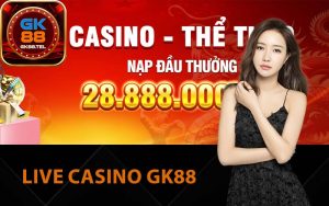 Live Casino GK88