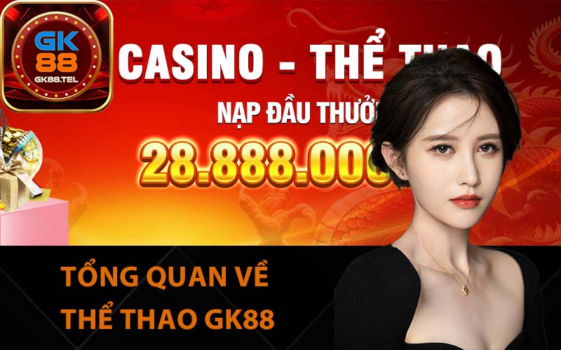 Tổng quan về thể thao GK88