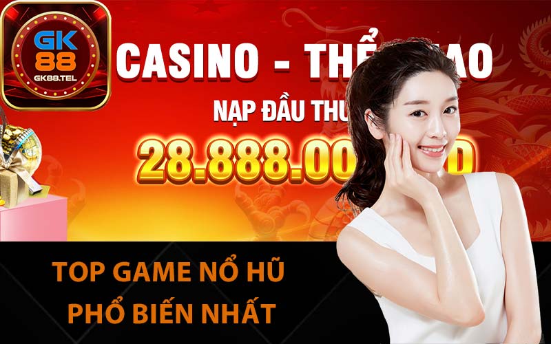 Top game nổ hũ phổ biến nhất